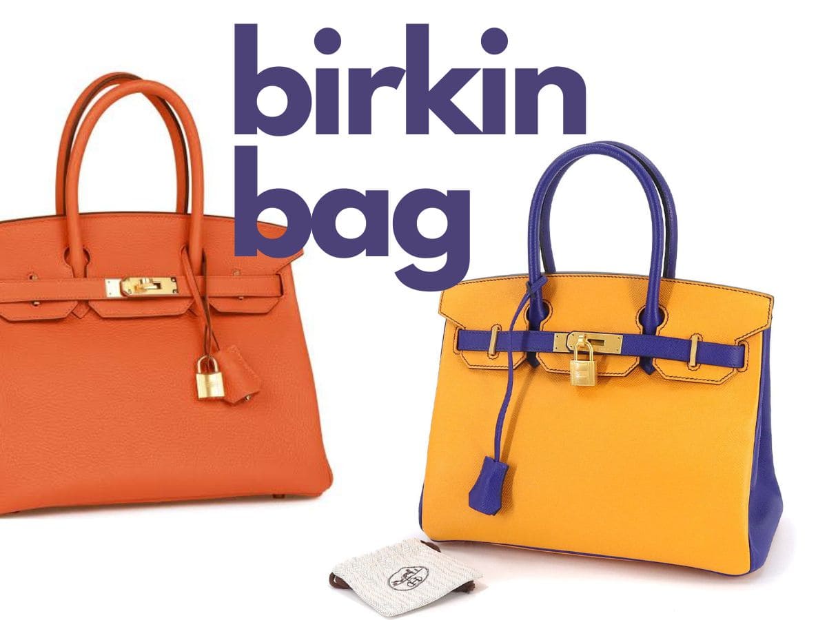 Birkin Bag: A Timeless Icon of Luxury and Elegance
